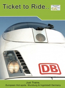 Just Trains No.1:W�rzburg & Ingolstadt, Germany. (57-mins)